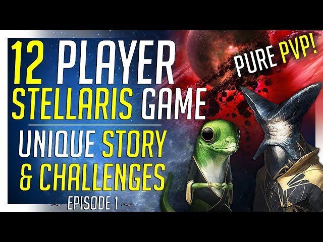 12 Player PVP Stellaris with Challenges! - Ep.1