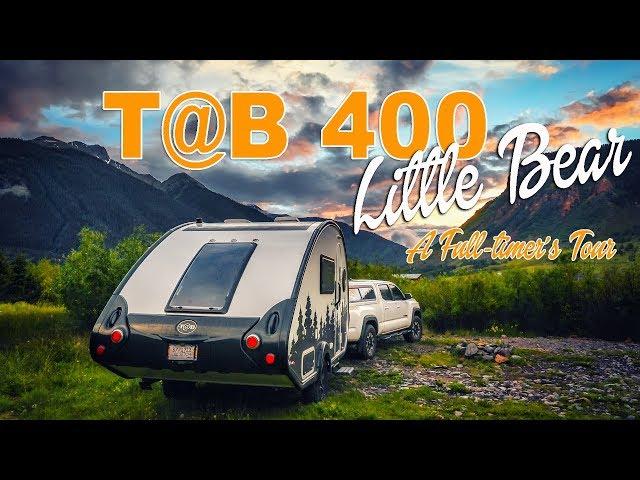 T@B 400: A Full-timer's Tour of Living in Little Bear!