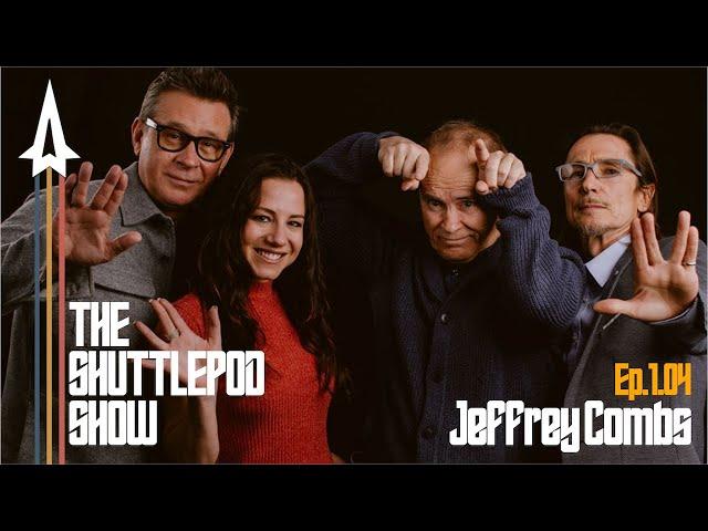 Ep.1.04 "That's Shrantastic!" with Jeffrey Combs