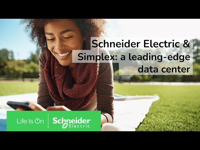 Schneider makes Sustainable Impact with Simplex's leading-edge data center | Schneider Electric