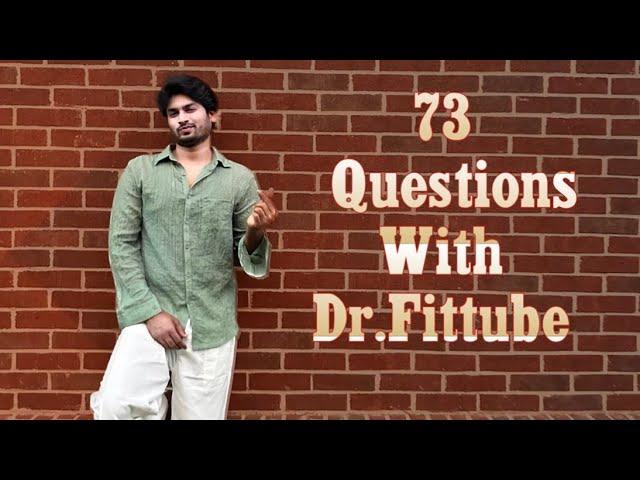 73 questions with Dr.fittube