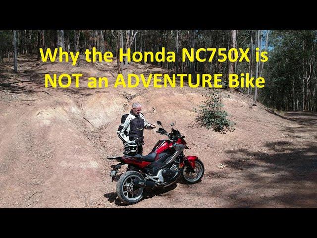 Why the Honda NC750X is NOT an Adventure Bike