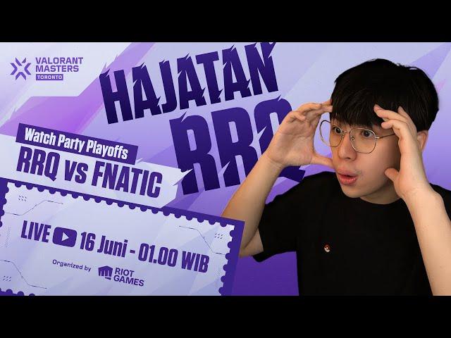 RRQ vs FNATIC - SUPPORT RRQ DI HAJATAN! // WATCHPARTY VCT MASTER TORONTO! #masterscostream