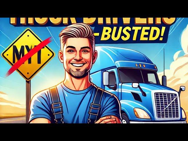 14 Myths About Truck Drivers – Busted