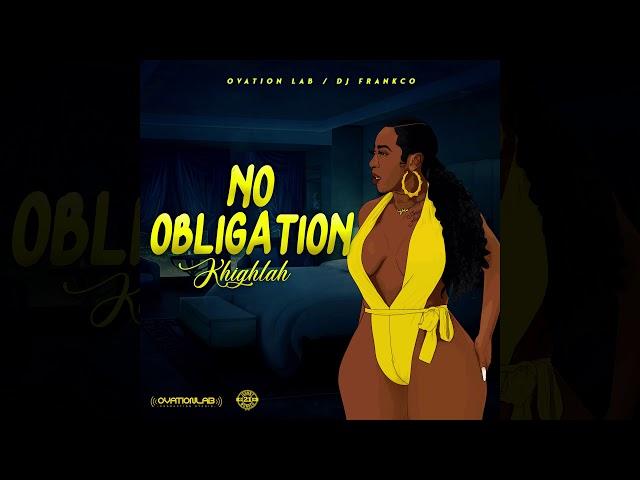 KHIGHLAH - NO OBLIGATION