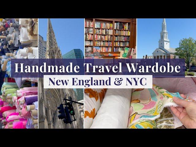 Handmade Travel Wardrobe ️ | New England and NYC in the Spring