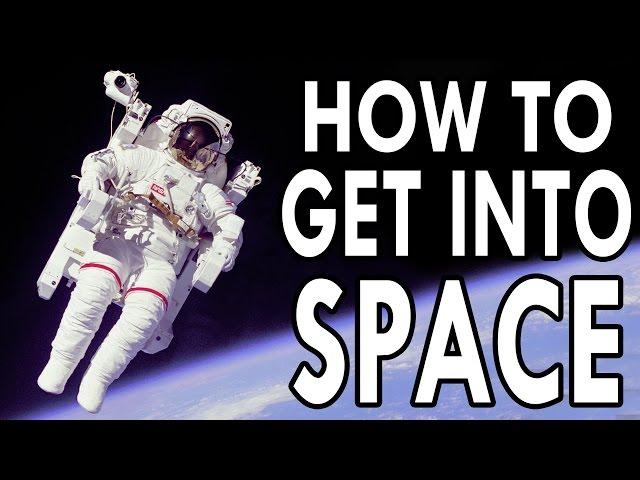 How to Get Into Space - EPIC HOW TO