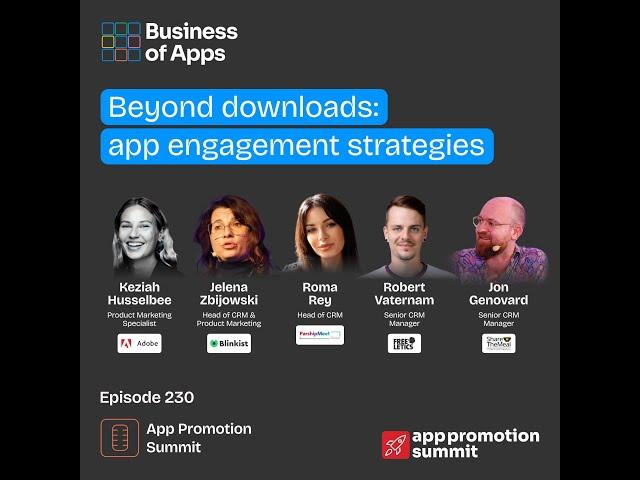 #230: “Beyond Downloads: App Engagement Strategies” App Promotion Summit Berlin panel
