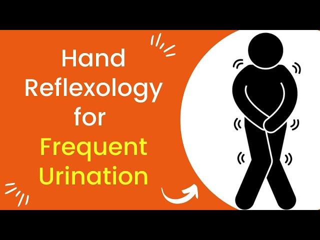 Hand Reflexology for Frequent Urination