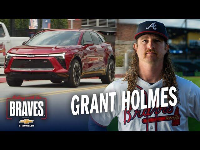 Grant Holmes | Riding with the Braves