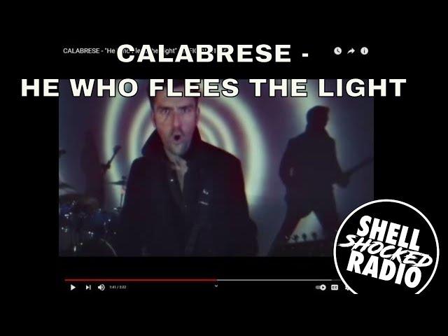 Shellshocked Radio Recommendations - CALABRESE - He who flees the Light