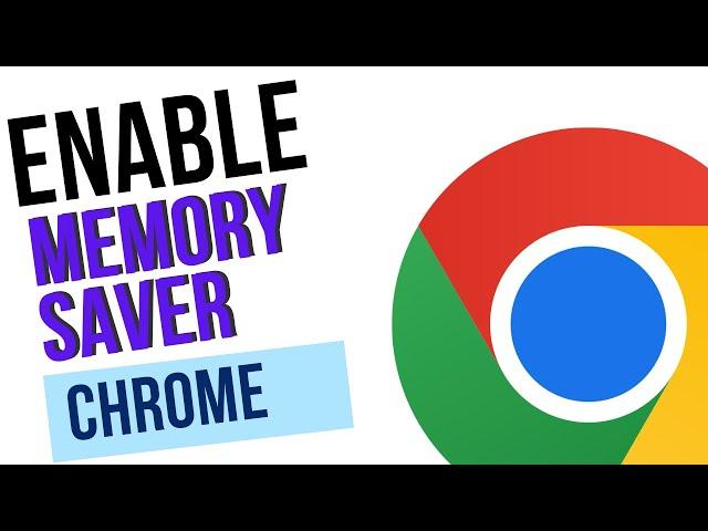 How to Enable Memory Saver in Google Chrome