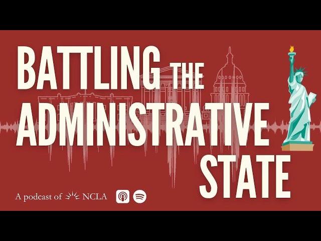 Battling the Administrative State: Interview with NCLA Founder Philip Hamburger