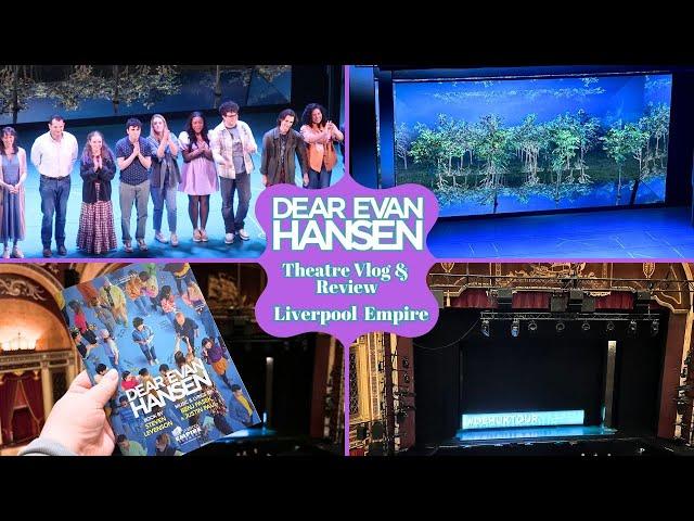 Dear Evan Hansen UK Tour - Liverpool Empire - Theatre Vlog & Review Including Curtain Call