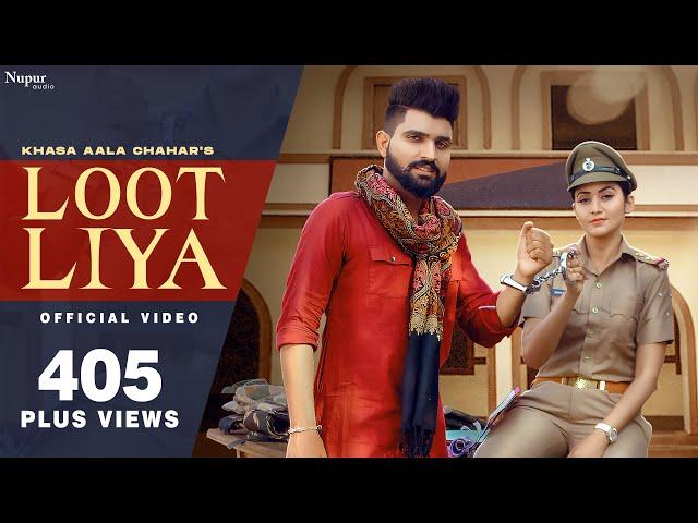 KHASA AALA CHAHAR : LOOT LIYA (Official Video) | Sweta Chauhan | New Haryanvi Songs Haryanavi 2021