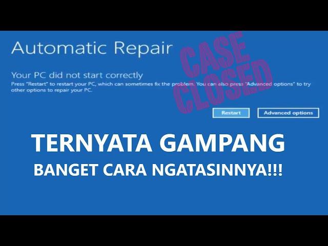  Cara Mengatasi Automatic Repair - Your PC did not start correctly