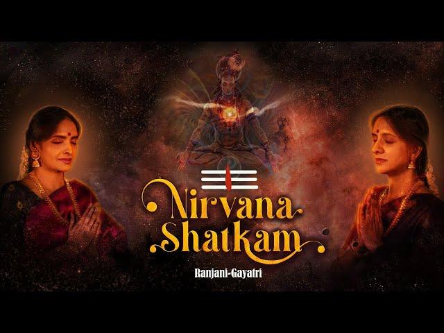 Nirvana Shatkam - Adi Shankara | Ranjani - Gayatri