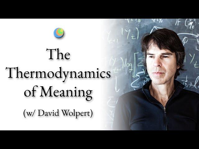 Metamodern Spirituality | The Thermodynamics of Meaning (w/ David Wolpert)