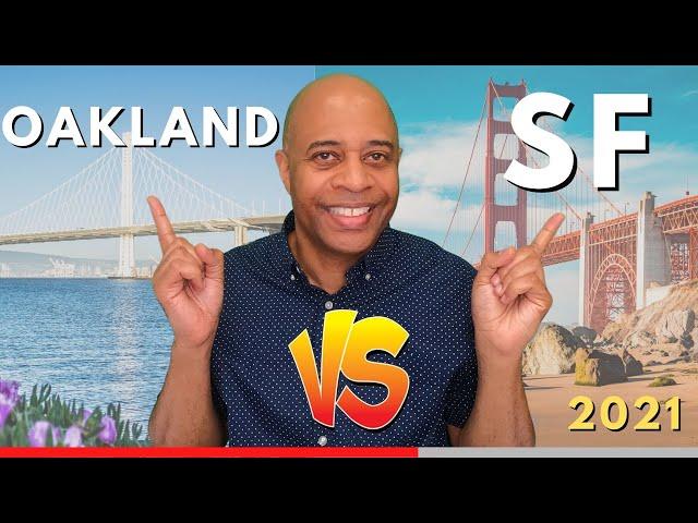 Living In San Francisco VS Oakland | Moving To California