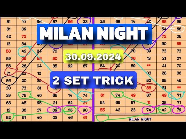 MILAN NIGHT 2 SET TRICK 30/09/2024 | TODAY MILAN NIGHT JODI | NIGHT MILAN TRICK | MILAN NIGHT OTC