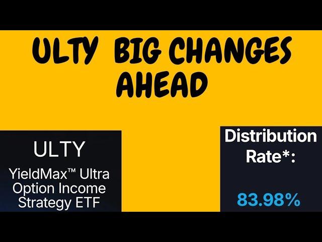 ULTY is a hedge fund within itself. Big changes are coming up soon.