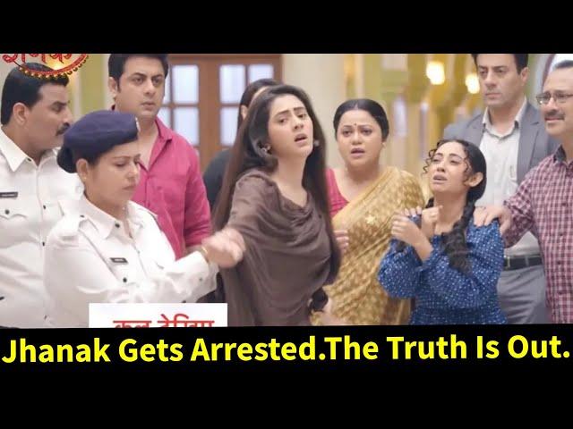 Jhanak Starlife||Jhanak Gets Arrested + The Truth is Out