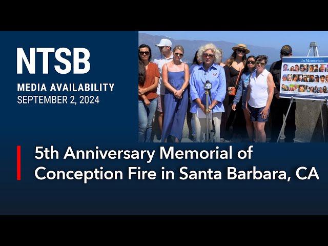 NTSB Media Availability - NTSB Chair Jennifer Homendy in Santa Barbara, CA