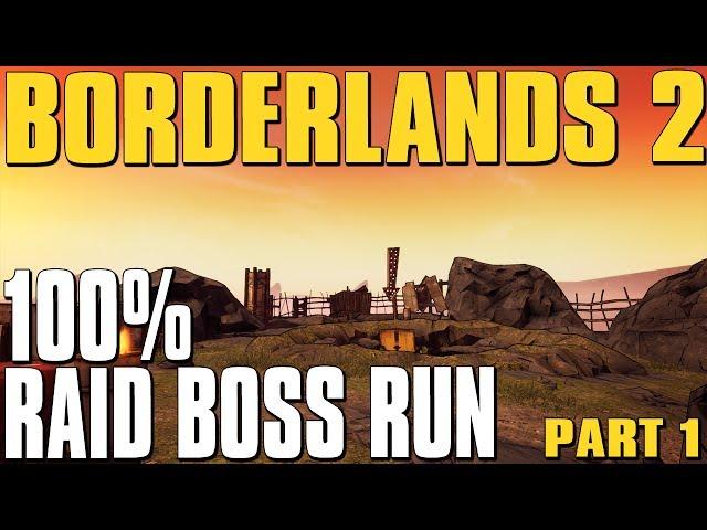 Borderlands 2 Complete Raid Boss Run Episode 1 (Terramorphous, Hyperius, Master Gee, Pyro Pete)