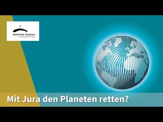 Mit Jura den Planeten retten?