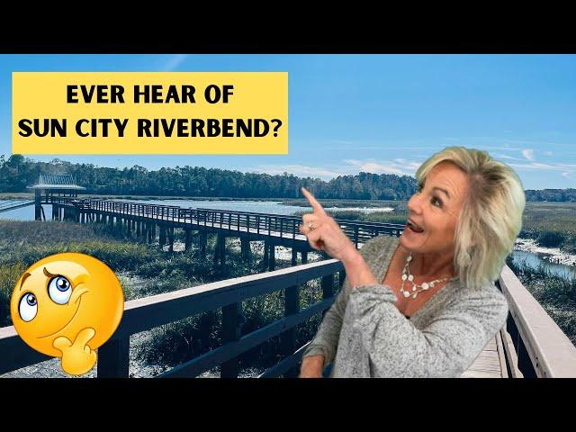 Sun City Hilton Head - Riverbend: Learn what is so unique and special about this community!