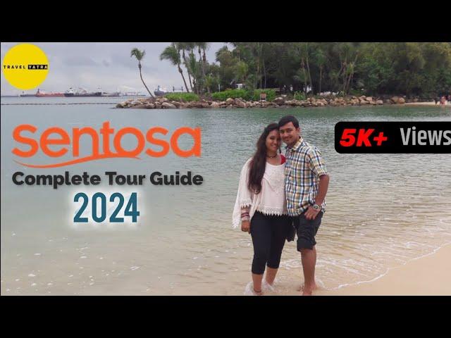 Singapore Sentosa Tour 2024 | Sentosa Complete Guide By Travel Yatra