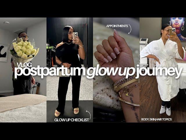 POSTPARTUM GLOW UP JOURNEY: Losing My Edges, Unbigging My Back, Goodbye FUPA + Hormonal Acne & More