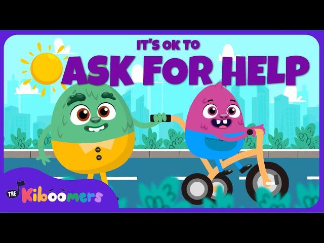 It's Ok To Ask for Help - THE KIBOOMERS Kindergarten Songs for Kids