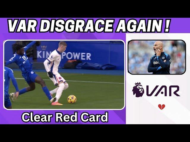 VAR AGAIN! Denied Clear RED CARD Wilfred Ndidi Foul On Cole Plamer.