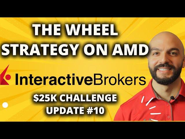 The Wheel Strategy On AMD (Options Trading) // $25,000 Options Challenge #10