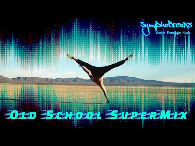 SymphoBreaks - Old School SuperMix [Electro Freestyle Music]