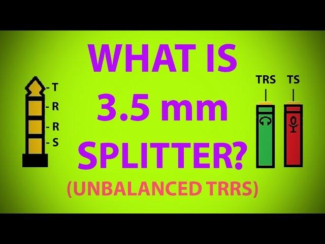 3.5 mm TRRS splitter | Explained