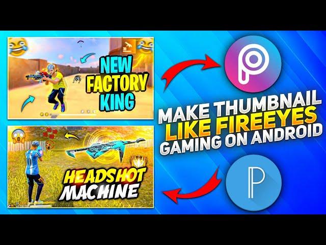 How To Make Thumbnail Like FireEyes Gaming | FireEyes Gaming Jaisa Thumbnail Kaise Banaye