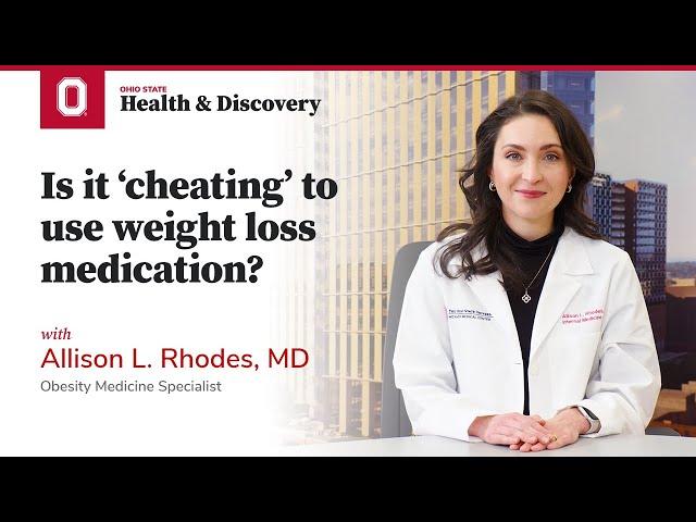 Is it ‘cheating’ to use weight loss medication? | Ohio State Medical Center