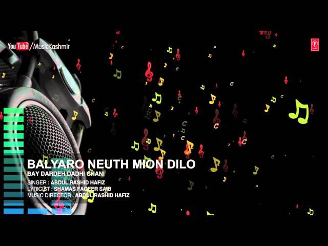 Official : Balyaro Neuth Mion Dilo Full (HD) Song | T-Series Kashmiri Music | Abdul Rashid Hafiz