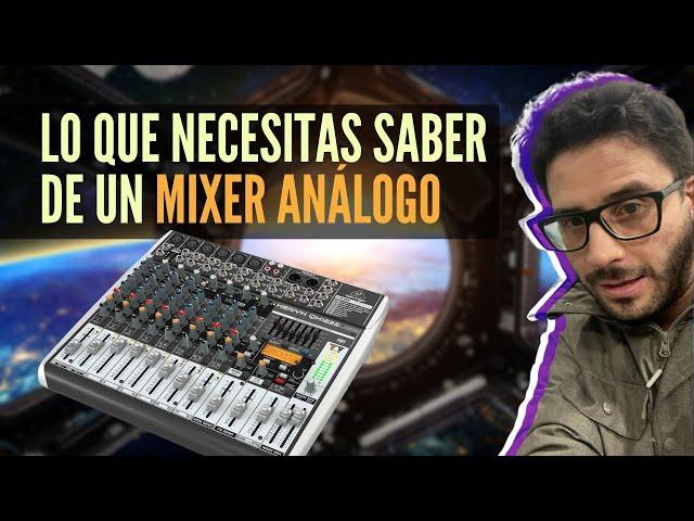 LO QUE NECESITAS SABER DE UN MIXER ANALOGO - CONSEJOS BASICOS Y GENERALIDADES