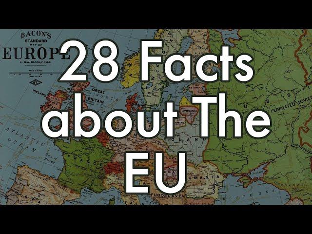 28 Facts About The European Union