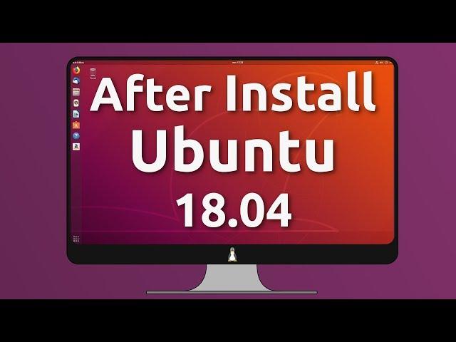 30 Things to do After Installing Ubuntu 18.04/20.04 LTS (all-in-one video)