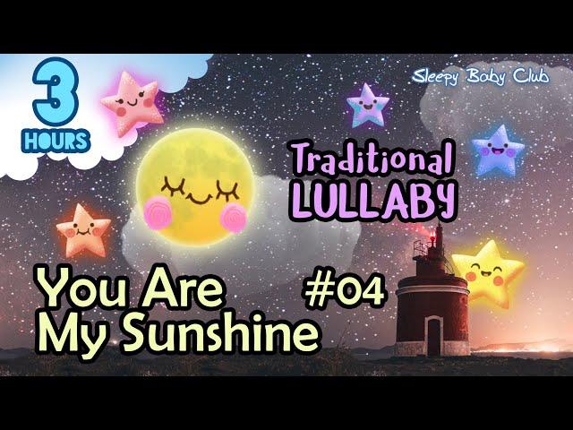 🟢 You Are My Sunshine #04  Traditional Lullaby  Soft Sleep Music for Babies