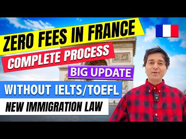 ZERO FEES IN FRANCE 2025 | Without IELTS/TOEFL |Complete Process| Big Update | New Immigration Law