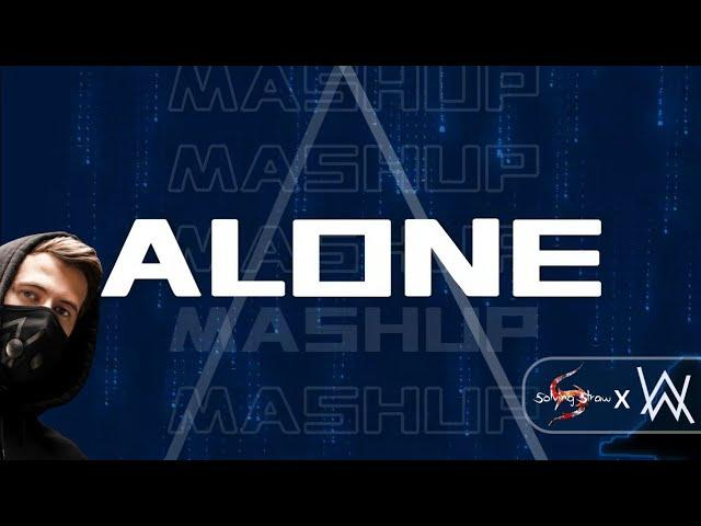  Alan Walker - Alone (Mashup By SolvingStraw) | Official Music Video