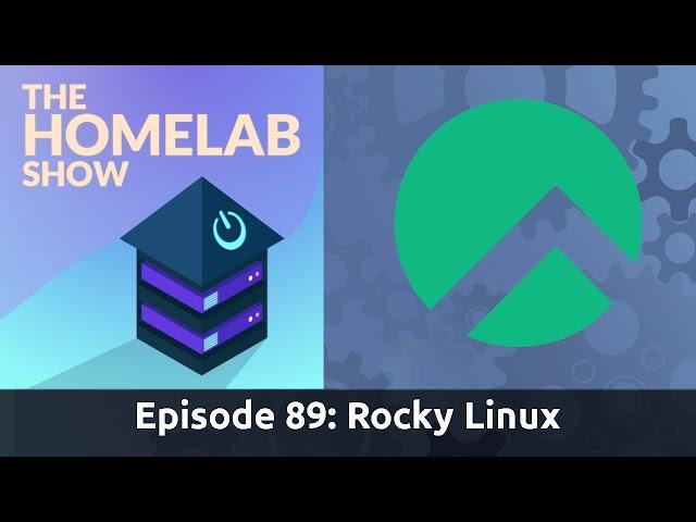 The Homelab Show Episode 89:Rocky Linux Interview