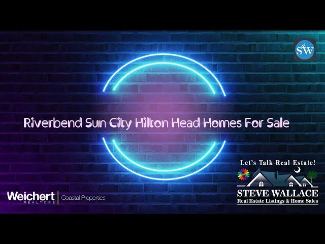 Riverbend at Sun City Hilton Head Million Dollar Listings