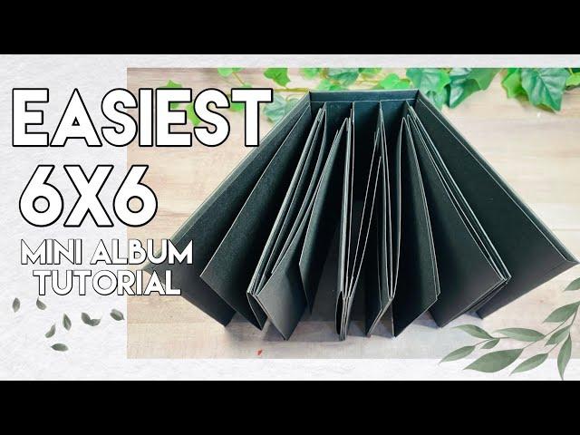 Easiest 6x6 Mini Album Tutorial