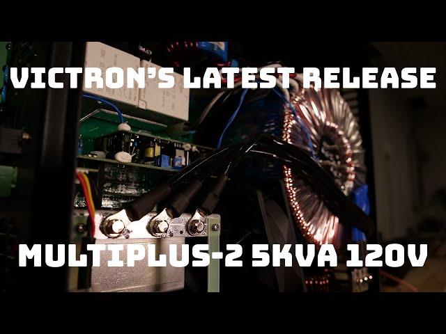 NEW Victron 48V MultiPlus-II 5000VA 120V Inverter - Breakthrough Technology?